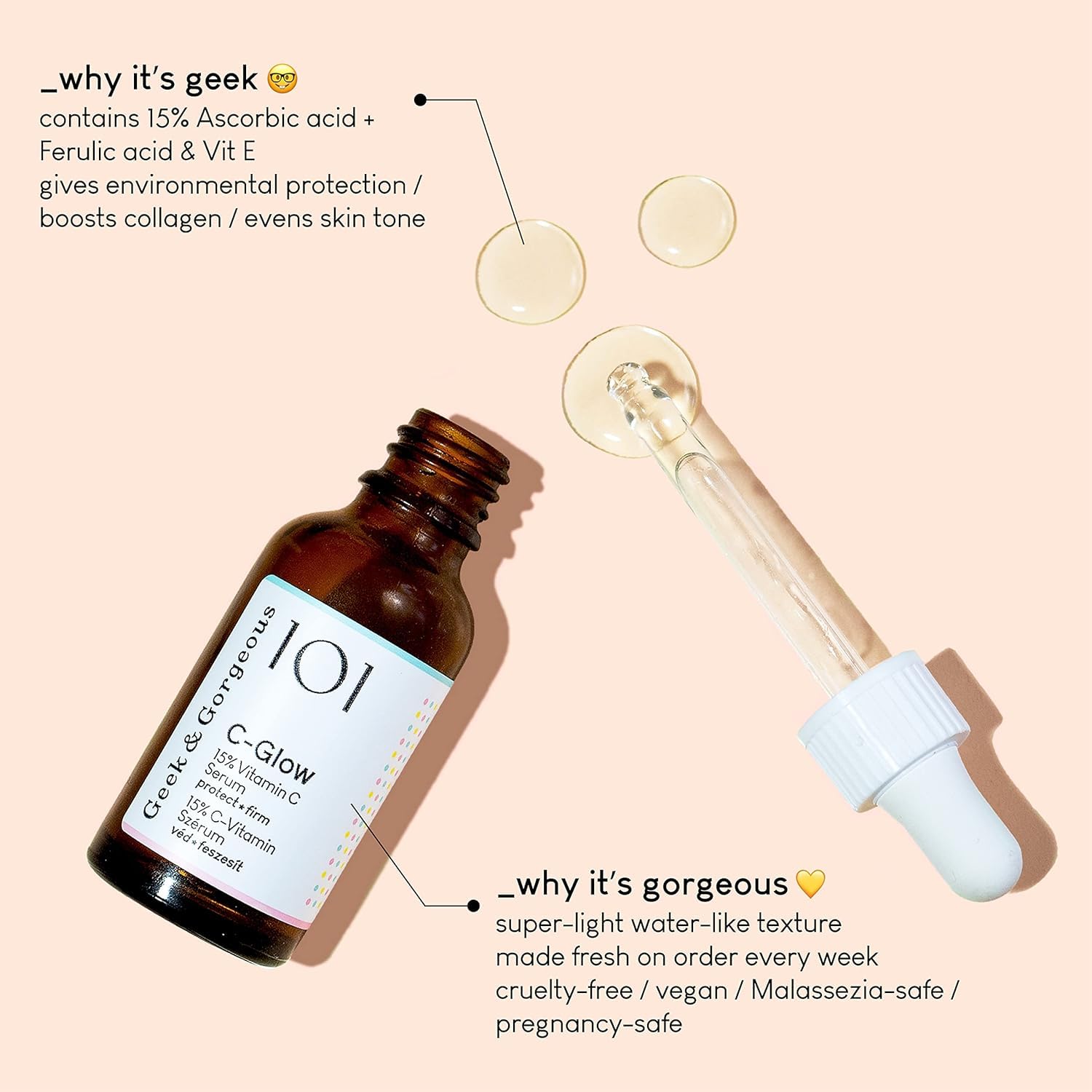 Geek & Gorgeous 101 C-Glow - 15% Vitamin C Serum, super-light + Ferulic acid & vitamin E, gives environmental protection, boost collagen & evens skin tone - all skin types, 30ml - New